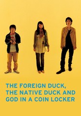 The Foreign Duck, the Native Duck and God in a Coin Locker