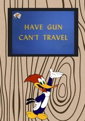 Have Gun Can't Travel