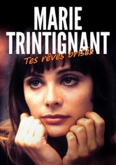 Marie Trintignant, tes rêves brisés