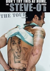 Don't Try This at Home – The Steve-O Video Vol. 2: The Tour