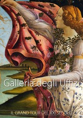 Galleria degli Uffizi - Il grand tour del XXI° secolo