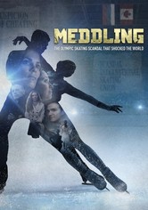 Meddling: The Olympic Skating Scandal That Shocked the World