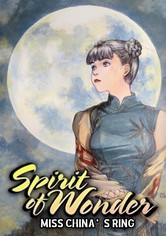 Spirit of Wonder: Miss China's Ring