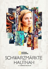 Schwarzmärkte hautnah mit Mariana van Zeller