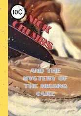Nick Crumbs and the Mystery of the Missing Cake