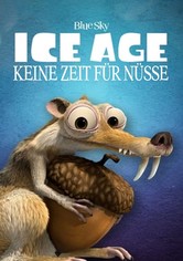 Ice Age - Keine Zeit für Nüsse