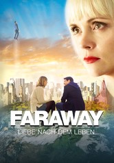 Faraway: Liebe nach dem Leben