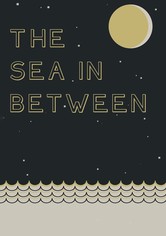 The Sea in Between
