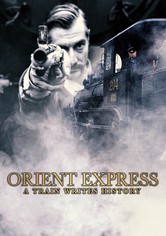 Orient Express: A Train Writes History