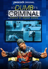 So Dumb It's Criminal: Hosted by Snoop Dogg