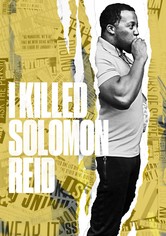I Killed Solomon Reid