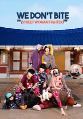 We Don’t Bite: Street Woman Fighter
