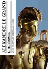 Alexandre le Grand : Le Macédonien