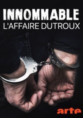 Innommable : L'affaire Dutroux