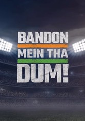 Bandon Mein Tha Dum!