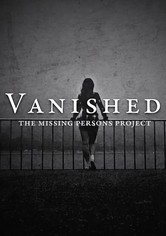 VANISHED: The Missing Persons Project
