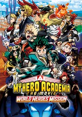 My Hero Academia: The Movie - World Heroes' Mission