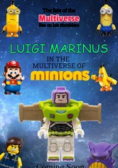 Luigi Marinus in the Multiverse of Minions