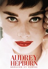 Audrey Hepburn : douleur et gloire