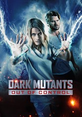 Dark Mutants - Out of Control