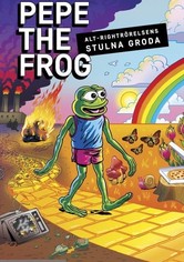 Pepe the Frog: alt-rightrörelsens stulna groda