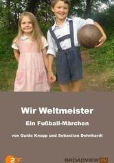 Wir Weltmeister - Ein Fußball-Märchen