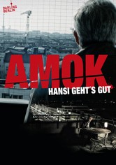 Amok - Hansi geht's gut