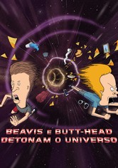 Beavis e Butt-Head Detonam o Universo
