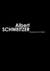 Albert Schweitzer - Anatomie eines Heiligen