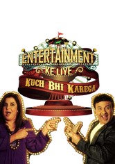 Entertainment Ke Liye Kuch Bhi Karega