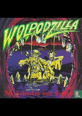 Wolpodzilla - Der Schrecken vom Tegernsee