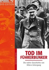 Tod im Führerbunker - Die Geschichte von Hitlers Untergang
