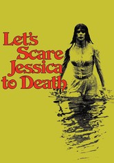 Let's Scare Jessica to Death