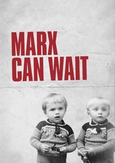 Marx can wait