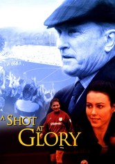 Shot at Glory - Das Spiel ihres Lebens
