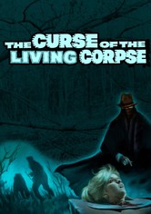 The Curse of the Living Corpse