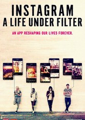 Instagram: A Life Under Filter