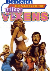 Beneath the Valley of the Ultra-Vixens