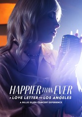 Happier Than Ever: Ein Liebesbrief an Los Angeles