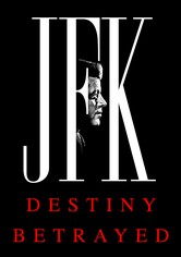 JFK: Destiny Betrayed