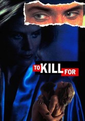 To Kill For
