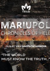 Mariupol. The Chronicles of Hell