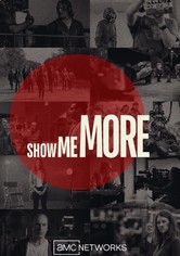 Show Me More
