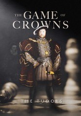 The Game of Crowns: The Tudors