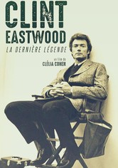 Clint Eastwood: la dernière des légendes
