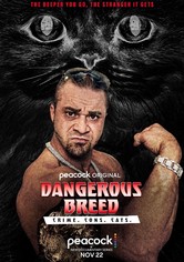 Dangerous Breed: Crime. Cons. Cats.