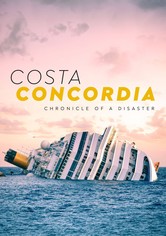 Costa Concordia: Chronicle of a Disaster