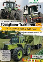 Youngtimer-Traktoren XXL – Die legendären 80er und 90er Jahre! - Vol. 1