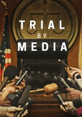 Trial by Media