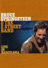 Bruce Springsteen & the E Street Band - Live in Barcelona